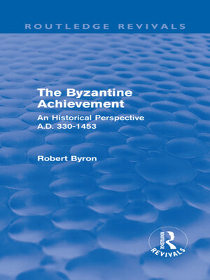 cover image of The Byzantine Achievement (Routledge Revivals)